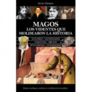MAGOS LOS VIDENTES QUE MOLDEARON LA HISTORIA