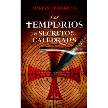 Los templarios y el secreto de las catedrales