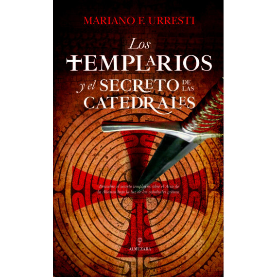 Los templarios y el secreto de las catedrales