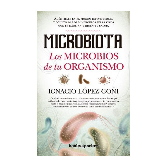 Microbiota. Los microbios de tu organismo