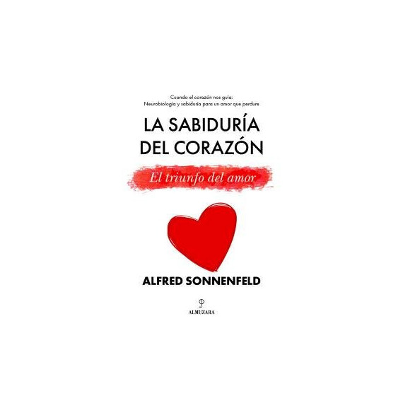 SABIDURIA DEL CORAZON,LA