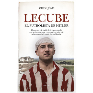 LECUBE, EL FUTBOLISTA DE HITLER