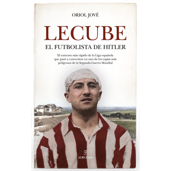 LECUBE, EL FUTBOLISTA DE HITLER