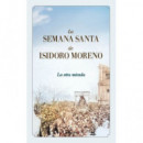 Semana Santa de Isidoro Moreno, la