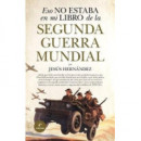 ESO NO ESTABA (N.E.) EN MI LIBRO DE LA SEGUNDA GUERRA MUNDIAL
