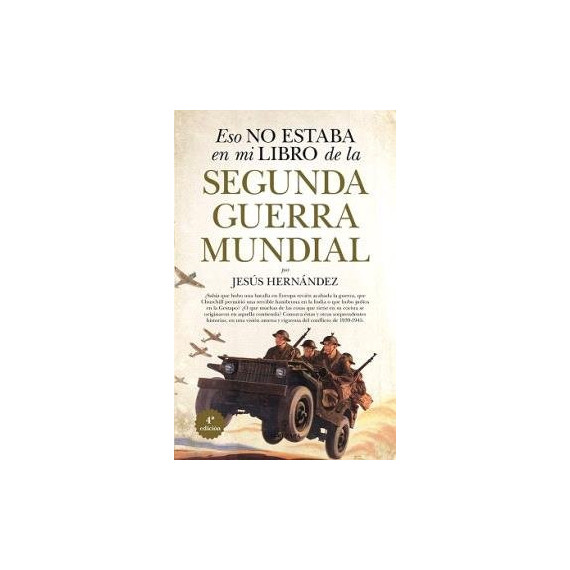 ESO NO ESTABA (N.E.) EN MI LIBRO DE LA SEGUNDA GUERRA MUNDIAL