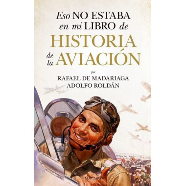 ESO NO ESTABA EN MI LIBRO DE HISTORIA DE LA AVIACION