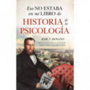 ESO NO ESTABA EN MI LIBRO DE HISTORIA DE LA PSICOLOGIA