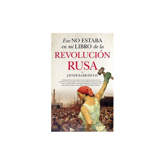 Eso no estaba en mi libro de la Revoluci�n rusa
