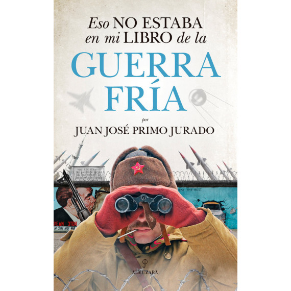 Eso no estaba en mi libro de la Guerra Fr�a