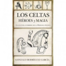 Los celtas. H�roes y magia