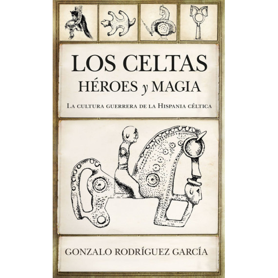 Los celtas. H�roes y magia
