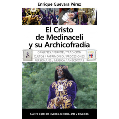 El Cristo de Medinaceli y su Archicofrad�a