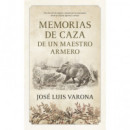 MEMORIAS DE CAZA DE UN MAESTRO ARMERO