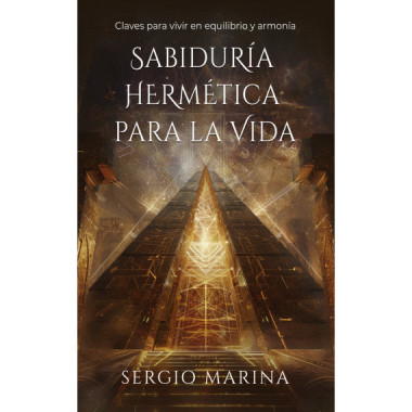 SABIDURIA HERMETICA PARA LA VIDA