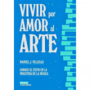 VIVIR POR AMOR AL ARTE