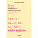 COMO DEJAR DE SER UNA NI�A BUENA