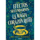 LOS EFECTOS SECUNDARIOS DE LA MAGIA Y UN CORAZON ROTO