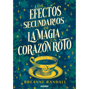 LOS EFECTOS SECUNDARIOS DE LA MAGIA Y UN CORAZON ROTO