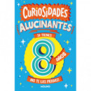 CURIOSIDADES ALUCINANTES SI TIENES 8 A�OS