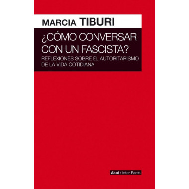 COMO CONVERSAR CON UN FASCISTA