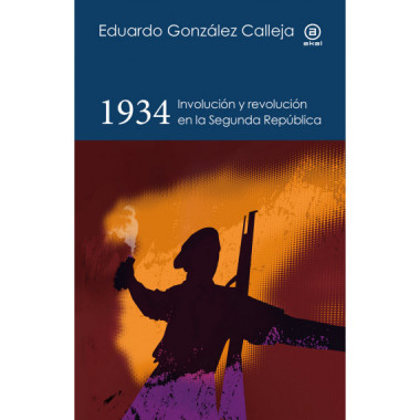 1934. INVOLUCION Y REVOLUCION EN LA SEGUNDA REPUBLICA