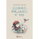 ZORRO, PAJARO Y YO