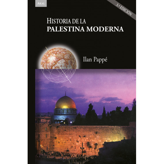 HISTORIA DE LA PALESTINA MODERNA (3� ED.)