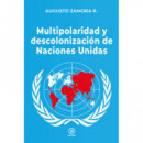 MULTIPOLARIDAD Y DESCOLONIZACION DE LAS NACIONES UNIDAS