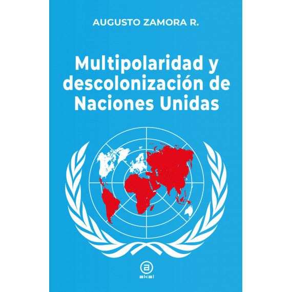 MULTIPOLARIDAD Y DESCOLONIZACION DE LAS NACIONES UNIDAS
