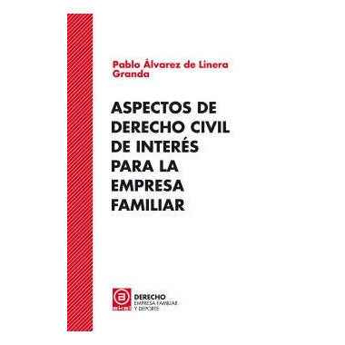 Aspectos de Derecho Civil de Interes para la Empresa Familiar