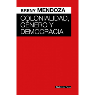 COLONIALIDAD, GENERO Y DEMOCRACIA