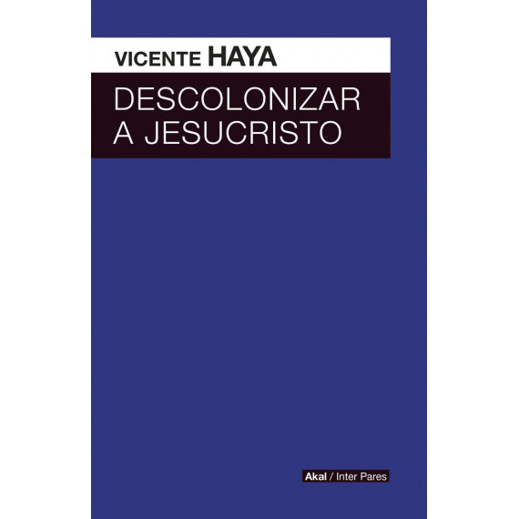 DESCOLONIZAR A JESUCRISTO