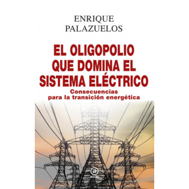 El oligopolio que domina el sistema el�ctrico