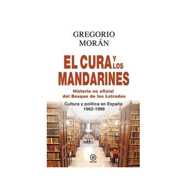 El cura y los mandarines (Historia no oficial del Bosque de los Letrados)