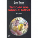 Tambi�n nos roban el f�tbol