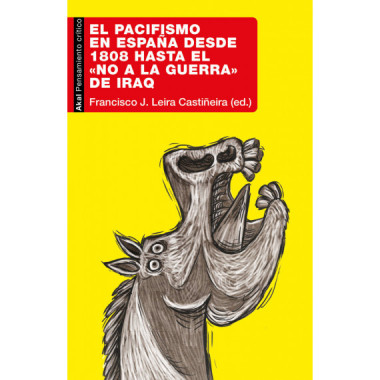 EL PACIFISMO EN ESPA�A DESDE 1808 HASTA NO A LA GUERRA IRAQ