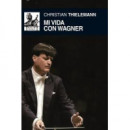 Mi vida con Wagner