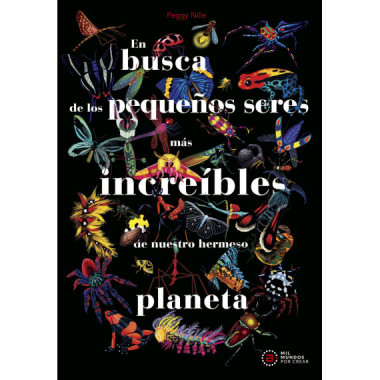 EN BUSCA DE LOS PEQUE�OS SERES MAS INCREIBLES DE NUESTRO HERMOSO PLANETA