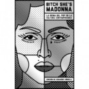 Bitch She's Madonna