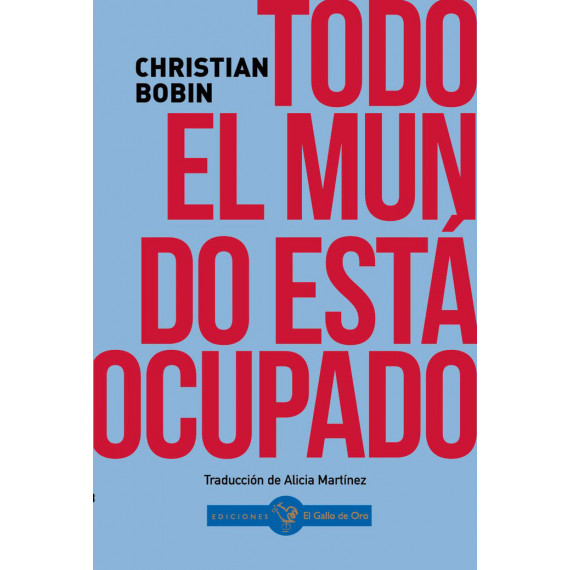 TODO EL MUNDO ESTA OCUPADO