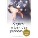 Regresa a tus vidas pasadas (Bolsillo)