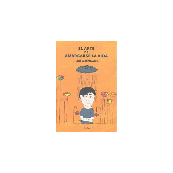 El arte de amargarse la vida