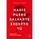 NADIE PUEDE SALVARTE EXCEPTO TU