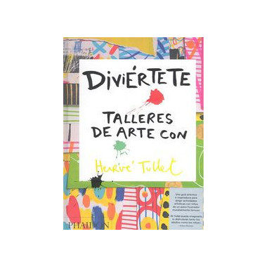 Divi�rtete. Talleres De Arte Con Herve Tullet