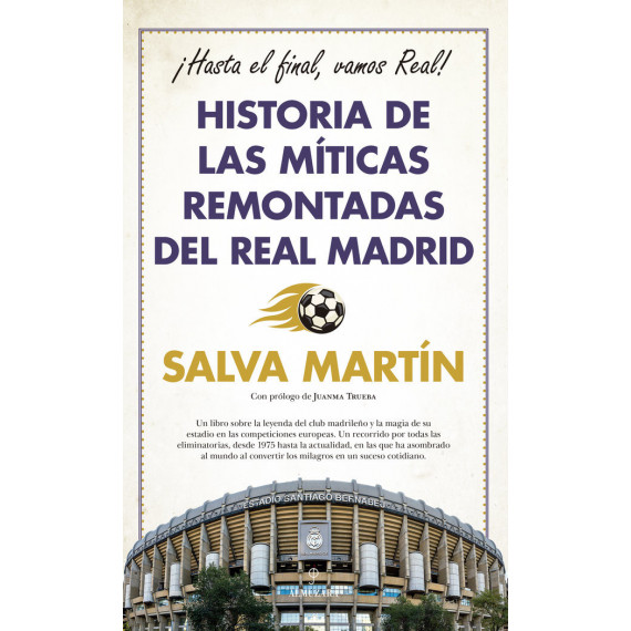 HISTORIA DE LAS MITICAS REMONTADAS DEL REAL MADRID