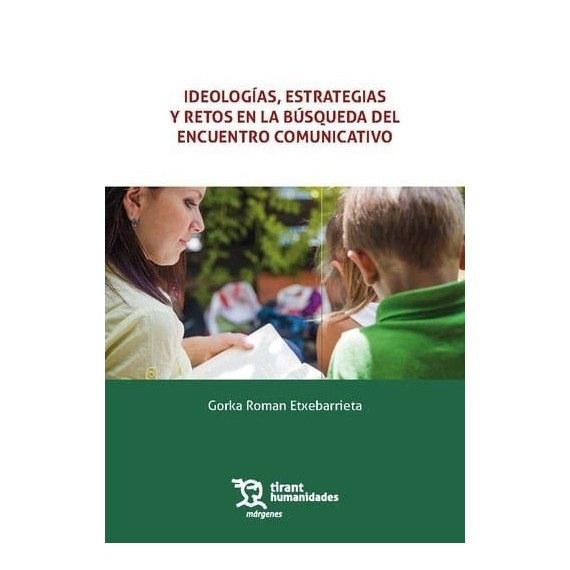 IDEOLOGIAS ESTRATEGIAS Y RETOS EN LA BUSQUEDA DEL ENCUENTRO