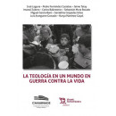TEOLOGIA EN UN MUNDO EN GUERRA CONTRA LA VIDA, LA