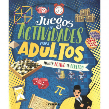 JUEGOS Y ACTIVIDADES PARA ADULTOS MANTEN ACTIVO TU CEREBRO