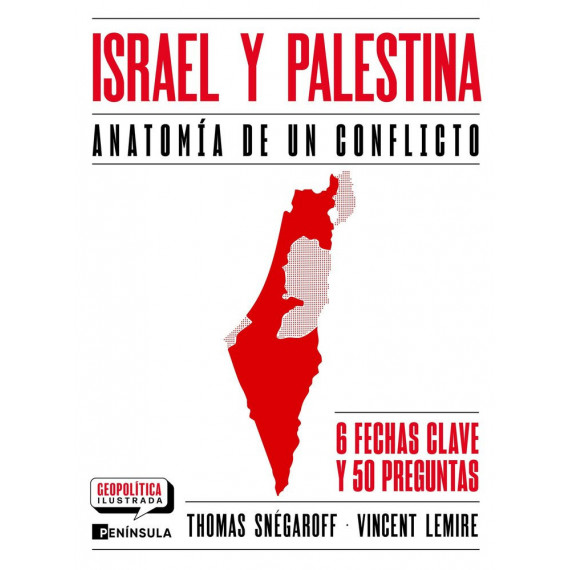 ISRAEL Y PALESTINA ANATOMIA DE UN CONFLICTO